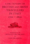 A Dictionary of British and Irish Travellers in Italy, 1701-1800 - John Ingamells, Brinsley Ford, Paul Mellon Centre for Studies in Britis