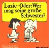 Luzie: oder, Wer mag seine grosse Schwester? - Charles M. Schulz