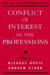 Conflict of Interest in the Professions (Practical and Professional Ethics Series) - Michael Davis