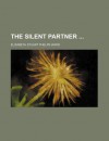 The Silent Partner - Elizabeth Stuart Phelps