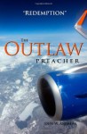 The Outlaw Preacher-Redemption (Volume 3) - John W. Andrews