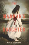 The Madman's Daughter - Megan Shepherd