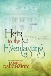 Heir To the Everlasting - Janice Daugharty