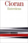 Entretiens - Emil Cioran