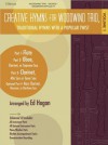 Creative Hymns for Woodwind Trio, Volume 1: Traditional Hymns with a Popular Twist [With CD (Audio)] - Ed Hogan