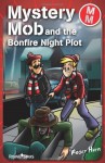 Mystery Mob and the Bonfire Night Plot - Roger Hurn