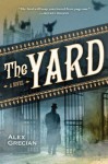 The Yard - Alex Grecian