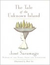 The Tale of the Unknown Island - José Saramago