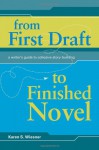 From First Draft To Finished Novel: A Writer's Guide To Cohesive Story Building - Karen Wiesner