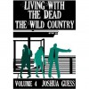 The Wild Country (Living with the Dead #4) - Joshua Guess