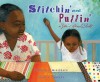 Stitchin' and Pullin': A Gee's Bend Quilt - Patricia C. McKissack, Cozbi A. Cabrera