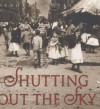 Shutting Out the Sky: Life in the Tenements of New York, 1880-1924 (Jane Addams Honor Book (Awards)) - Deborah Hopkinson