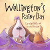 Wellington's Rainy Day - Carolyn Beck, Brooke Kerrigan