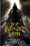 The Braided Path - Chris Wooding