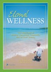 ETERNAL WELLNESS: THE IMPORTANCE OF HEALING, CONNECTING, COMMUNITY & THE INNER JOURNEY - Carol S. Lawson, Robert F. Lawson