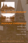 Contemporary Mexican Chronicle: Theoretical Perspectives on the Liminal Genre - Ignacio Corona