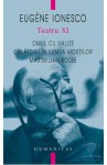 Teatru XI: Omul cu valize. Călătorii în lumea morţilor. Maximilian Kolbe - Eugène Ionesco