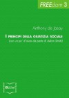 I principi della giustizia sociale (con un po' d'aiuto da parte di Adam Smith) (FREEdom) (Italian Edition) - Anthony De Jasay