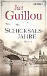 Schicksalsjahre: Roman (Die Brückenbauer, Band 4) - Jan Guillou, Lotta Rüegger, Holger Wolandt