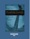 Discipleship Essentials (Volume 1 of 2) (EasyRead Super Large 20pt Edition): A Guide to Building your Life in Christ - Greg Ogden