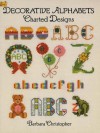 Decorative Alphabets Charted Designs (Dover Embroidery, Needlepoint) - Barbara Christopher