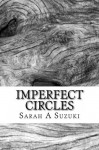 Imperfect Circles - Sarah Suzuki