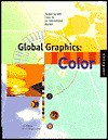 Global Graphics: Color - Designing with Color for an International Market - L. K. Peterson, Cheryl Dangel Cullen