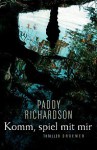 Komm, spiel mit mir - Paddy Richardson