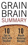 Grain Brain: The Surprising Truth About Wheat, Carbs and Sugar - Your Brain's Silent Killer - David Potter