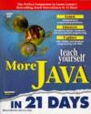 Teach Yourself More Java 1.1 in 21 Days [With Contains Source Code for Book Examples & Applets] - Michael Morrison