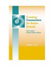 Creating Connections for Better Schools: How Leaders Enhance School Culture - Douglas J. Fiore