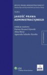 Jakość prawa administracyjnego. Tom I - Dariusz Kijowski, Suławko-Karetko Agnieszka, Patrycja Joanna Suwaj, Alina Miruć