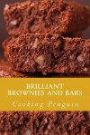 Brilliant Brownies and Bars: 25 Favorite Brownie and Bar Recipes - Cooking Penguin