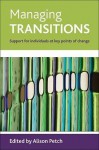 Managing transitions: Support for individuals at key points of change - Alison Petch, Petch