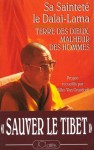 Terre des dieux, malheur des hommes : "Sauver le Tibet" - Dalai Lama XIV, Isabelle Renard