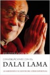 Conversaciones con el Dalai Lama: La sabiduría y el sentir del líder espiritual - Dalai Lama XIV, Felizitas von Schönborn, Wei Jingsheng, Ursula Maria Barta