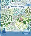 Po co komu mamut? - Agnieszka Frączek, Joanna Rusinek