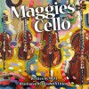 Maggie's Cello - MCM, Elizabeth Litton