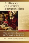 A History of Biblical Interpretation, Volume 2: The Medieval Through the Reformation Periods - Alan J. Hauser, Duane F. Watson