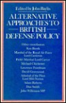 Alternative Approaches to British Defense Policy - John Baylis