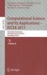 Computational Science And Its Applications Iccsa 2011: International Conference, Santander, Spain, June 20 23, 2011. Proceedings, Part Ii (Lecture ... Computer Science And General Issues) - Beniamino Murgante, Osvaldo Gervasi, Andres Iglesias, David Taniar, Bernady O. Apduhan