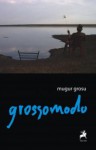 Grossomodo - Mugur Grosu