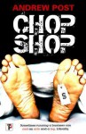 Chop Shop - Andrew Post