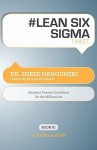 # Lean Six SIGMA Tweet Book01: Business Process Excellence for the Millennium - Dr Shree Nanguneri, Rajesh Setty