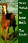 Natural Methods For Equine Health - Mary W. Bromiley