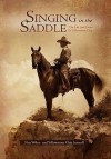 Singing in the Saddle: The Life and Times of Yellowstone Chip - Nan Weber, Yellowstone Chip Samuell