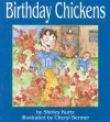 Birthday Chickens - Shirley Kurtz