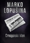 Crnogorski klan - Marko Lopušina, Tea Jovanović