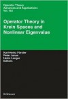 Operator Theory in Krein Spaces and Nonlinear Eigenvalue Problems - Forester, Heinz Langer, Peter Jonas