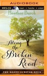 Along the Broken Road (The Roads to River Rock) - Heather Burch, Amy McFadden